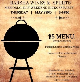 Memorial Day Weekend Kickoff Party at Barsha Wines & Spirits, Manhattan Beach